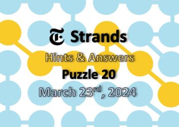 Daily Strands 20 Answers Today - 23rd March 2024