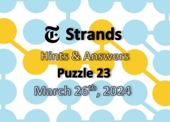 Daily Strands 23 Answers Today - 26th March 2024