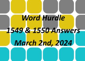 Word Hurdle #1549 & #1550 - 2nd March 2024