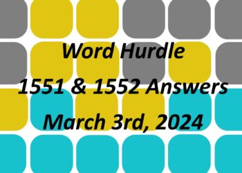 Word Hurdle #1551 & #1552 - 3rd March 2024