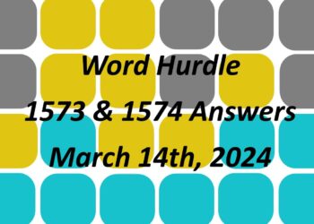 Word Hurdle #1573 & #1574 - 14th March 2024