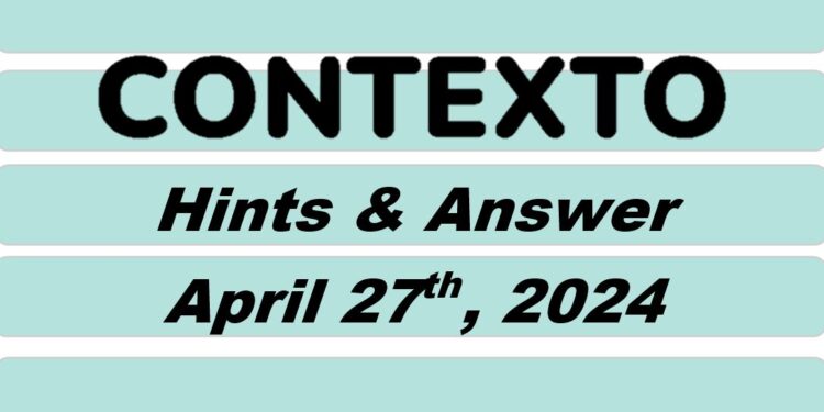 Daily Contexto 587 - April 27th 2024