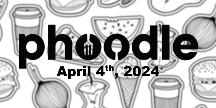 Daily Phoodle - 4th April 2024
