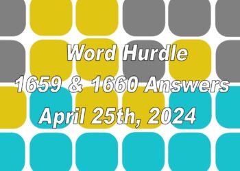 Word Hurdle #1649 & #1650 - 25th April 2024