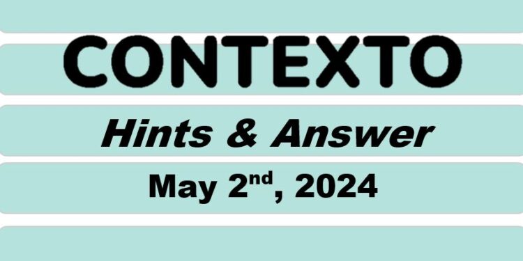 Daily Contexto 592 - May 2nd 2024