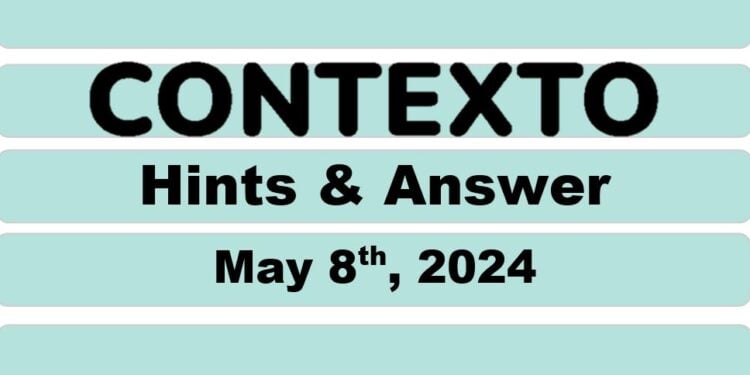 Daily Contexto 598 - May 8th 2024
