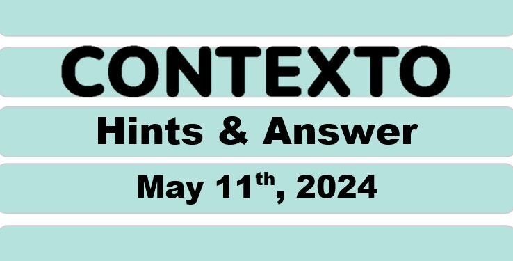 Daily Contexto 601 - May 11th 2024