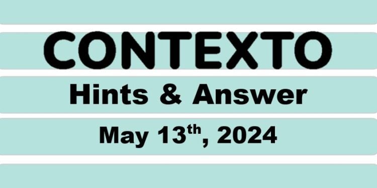 Daily Contexto 603 - May 13th 2024