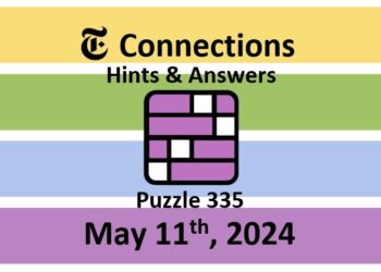 Daily NYT Connections 335 Answers - May 11th 2024