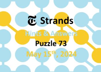 Daily Strands 73 Answers Today - 15th May 2024