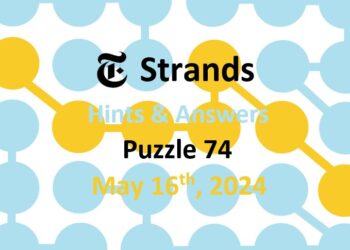 Daily Strands 74 Answers Today - 16th May 2024