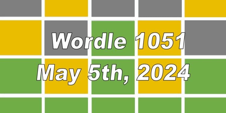 Daily Wordle 1051 - 5th May 2024