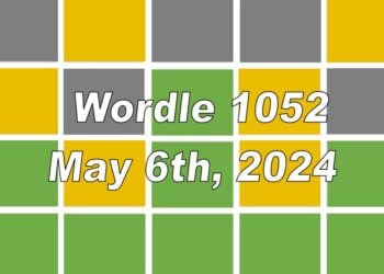 Daily Wordle 1052 - 6th May 2024