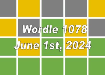 Daily Wordle 1078 - 1st June 2024