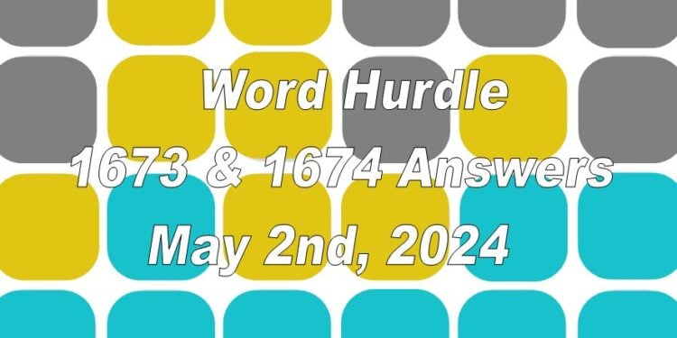 Word Hurdle #1663 & #1664 - 2nd May 2024