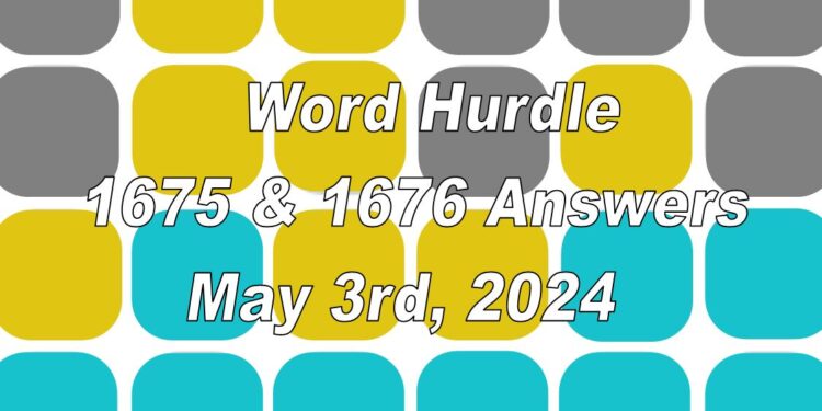 Word Hurdle #1665 & #1666 - 3rd May 2024