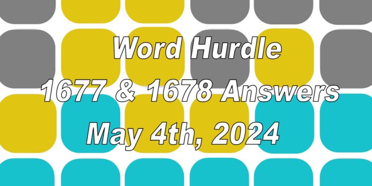 Word Hurdle #1667 & #1668 - 4th May 2024