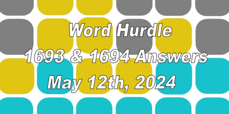 Word Hurdle #1683 & #1684 - 12th May 2024