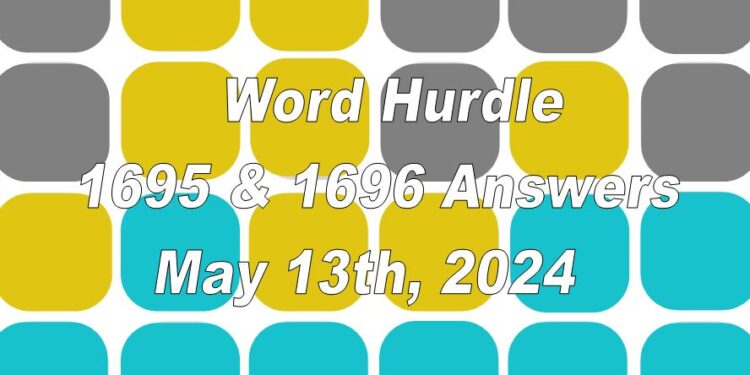Word Hurdle #1685 & #1686 - 13th May 2024