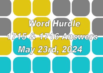 Word Hurdle #1715 & #1716 - 23rd May 2024
