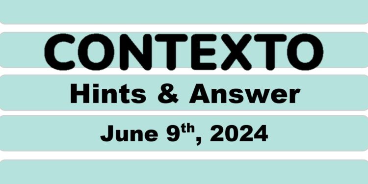 Daily Contexto 630 - June 9th 2024