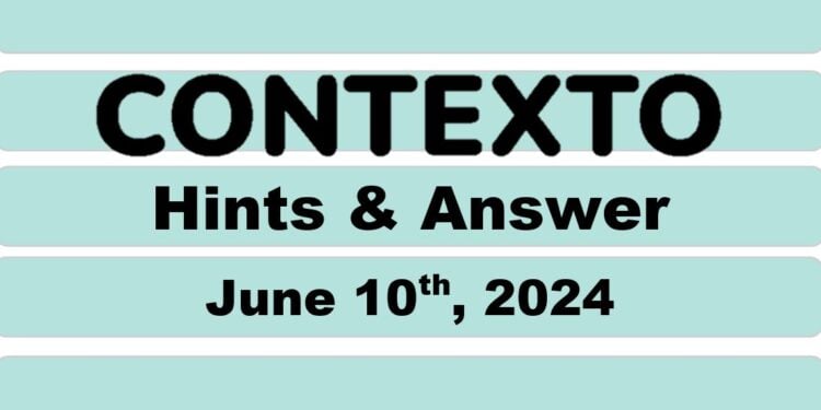 Daily Contexto 631 - June 10th 2024