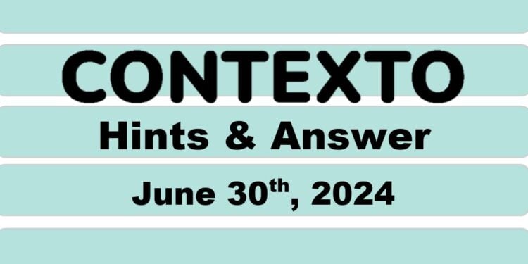 Daily Contexto 651 - June 30th 2024