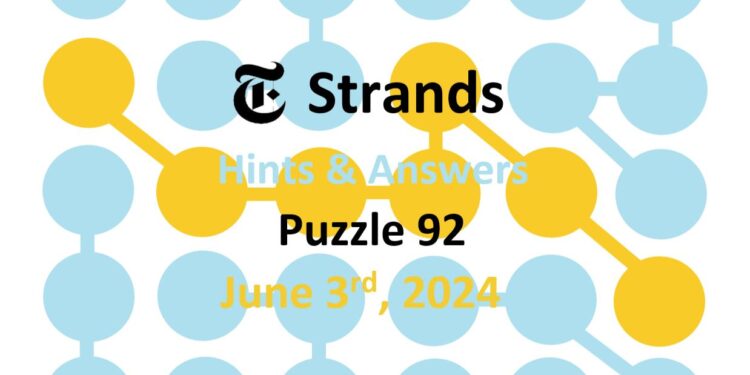 Daily Strands 92 Answers Today - 3rd June 2024