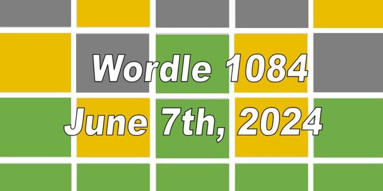 Daily Wordle 1084 - 7th June 2024