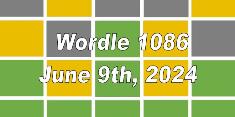 Daily Wordle 1086 - 9th June 2024