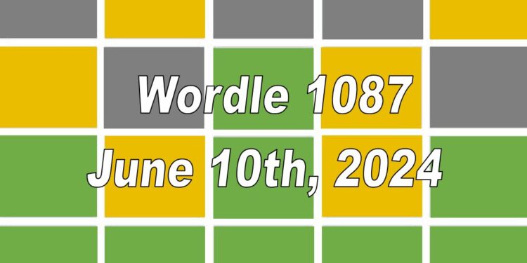 Daily Wordle 1087 - 10th June 2024