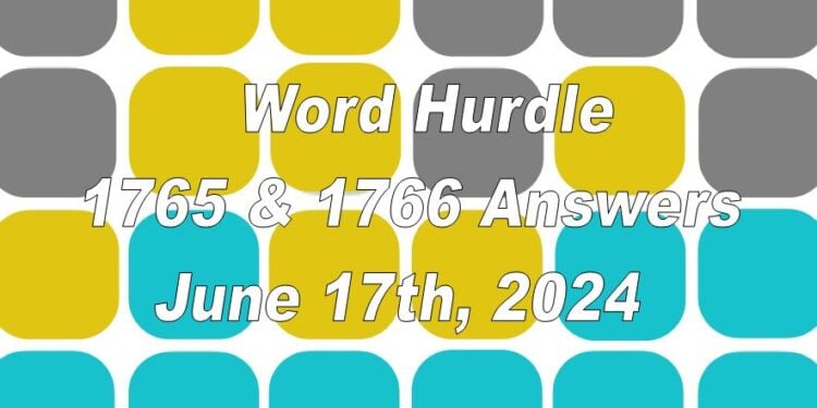 Word Hurdle #1765 & #1766 - 17th June 2024