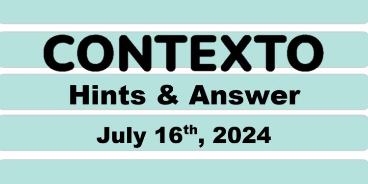 Daily Contexto 667 - July 16th 2024