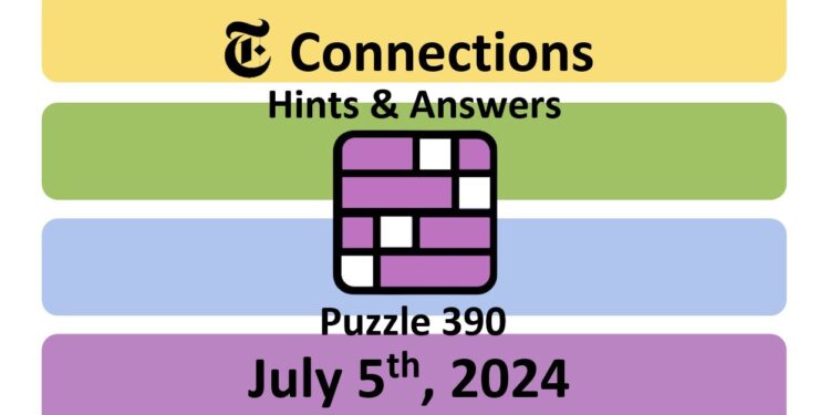 Daily NYT Connections 390 Answers - July 5th 2024