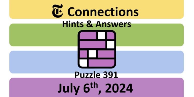 Daily NYT Connections 391 Answers - July 6th 2024