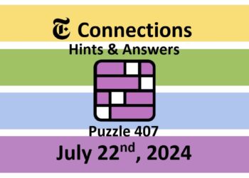 Daily NYT Connections 407 Answers - July 22nd 2024