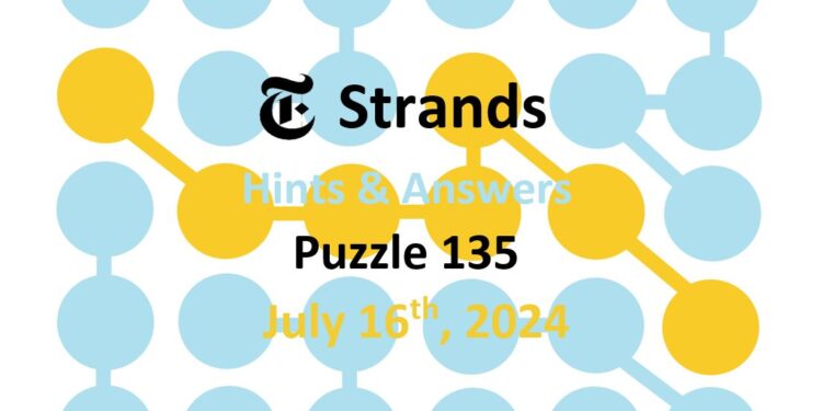 Daily Strands 135 Answers Today - 16th July 2024