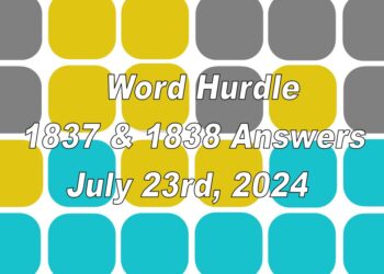 Word Hurdle #1837 & #1838 - 23rd July 2024