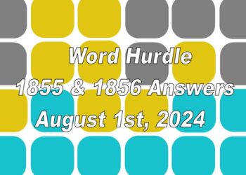 Word Hurdle #1855 & #1856 - 1st August 2024