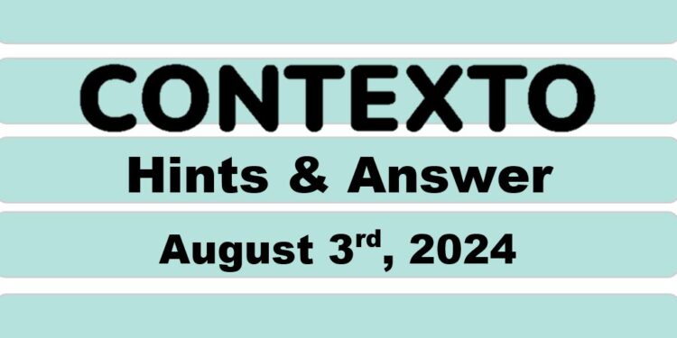 Daily Contexto 684 - August 3rd 2024