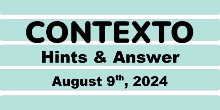Daily Contexto 691 - August 9th 2024