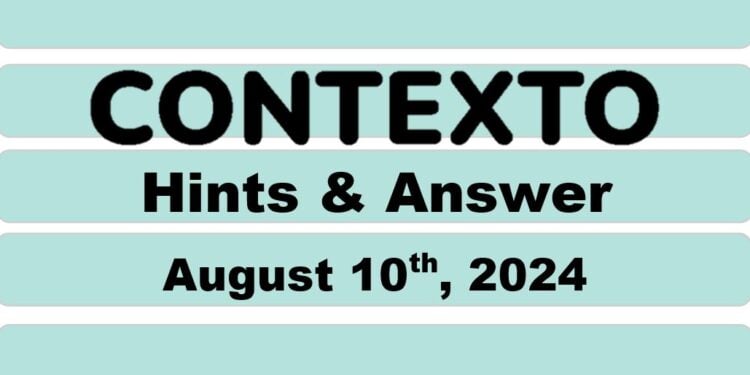 Daily Contexto 692 - August 10th 2024