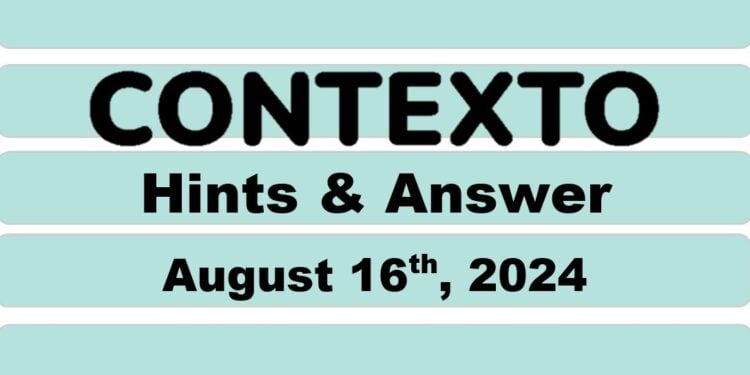 Daily Contexto 698 - August 16th 2024