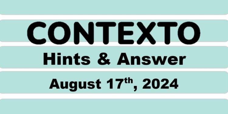 Daily Contexto 699 - August 17th 2024