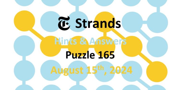 Daily Strands 165 Answers Today - 15th August 2024