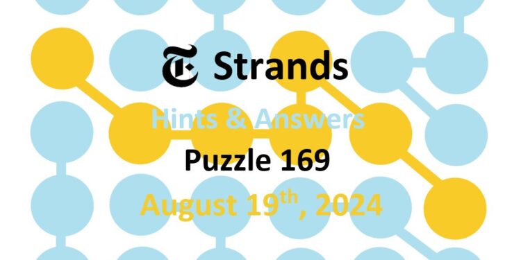 Daily Strands 169 Answers Today - 19th August 2024