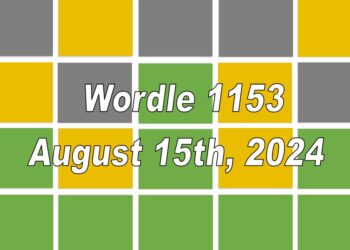 Daily Wordle 1153 - 15th August 2024