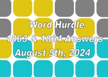 Word Hurdle #1863 & #1864 - 5th August 2024