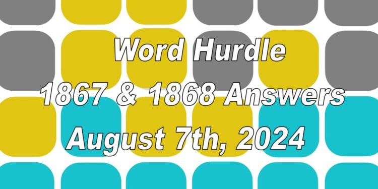 Word Hurdle #1867 & #1868 - 7th August 2024