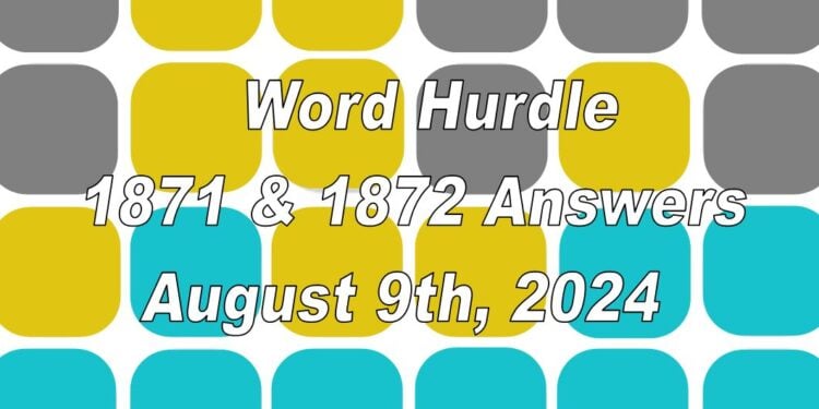 Word Hurdle #1871 & #1872 - 9th August 2024